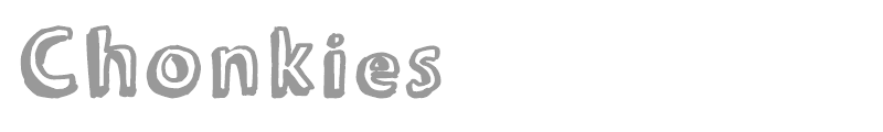 Chonkies