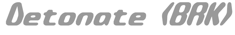 Detonate (BRK)
