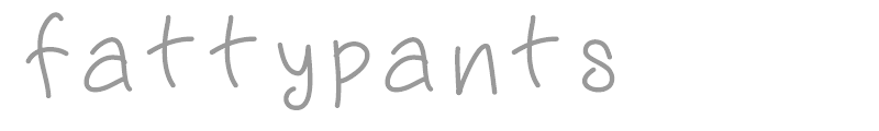 Fatty Pants