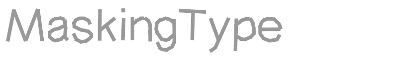 Masking Type