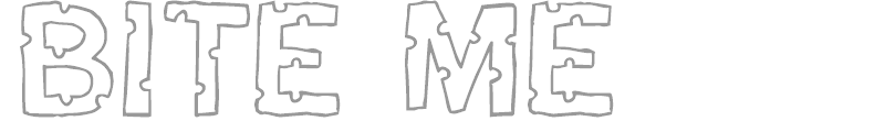 Bite Me