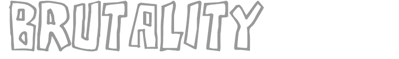 Brutality