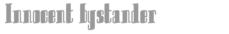 Innocent Bystander