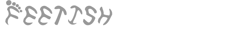 Feetish