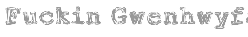 Fuckin Gwenhwyfar