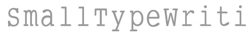 Small Type Writing