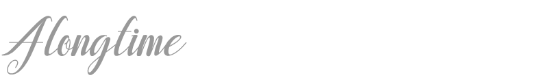 Alongtime