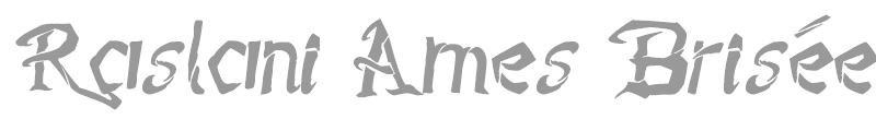 Raslani Âmes Brisées