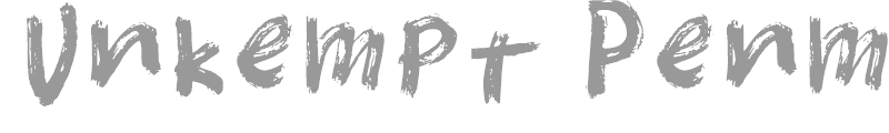 Unkempt Penmanship