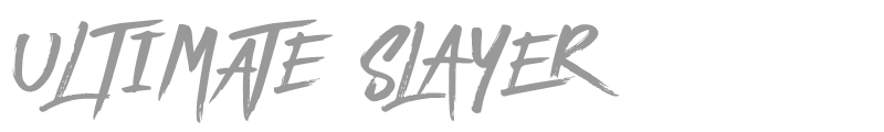 Ultimate Slayer