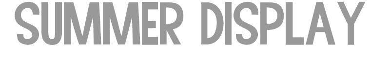 Summer Display