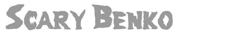 Scary Benko