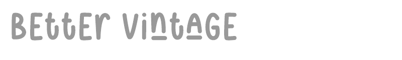 Better Vintage