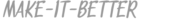Make It Better